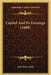 Capital And Its Earnings (1888) by John Bates Clark