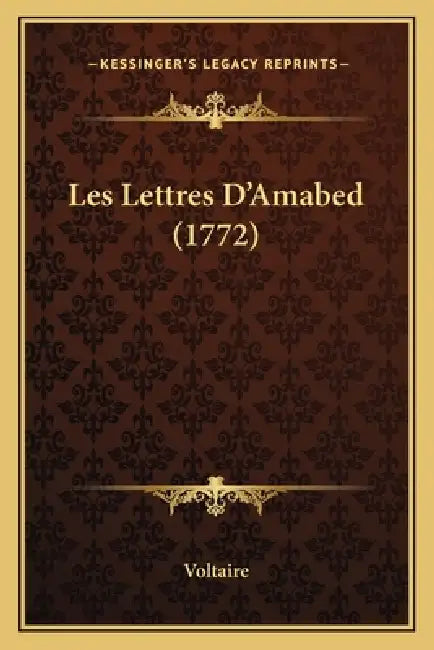 Les Lettres D'Amabed (1772) by Voltaire