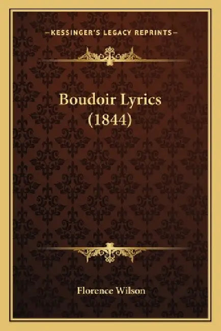Boudoir Lyrics (1844) by Florence Wilson
