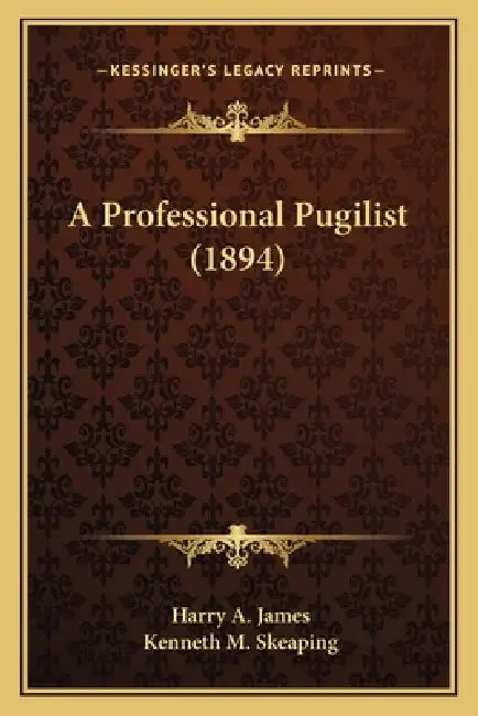 A Professional Pugilist (1894) by Harry A. James, Kenneth M. Skeaping