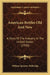 American Bottles Old And New: A Story Of The Industry In The United States (1920) by William Spooner Walbridge