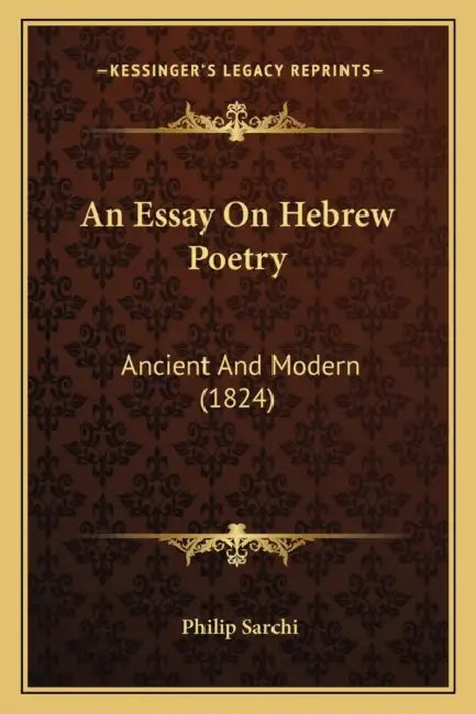 An Essay On Hebrew Poetry: Ancient And Modern (1824) by Philip Sarchi