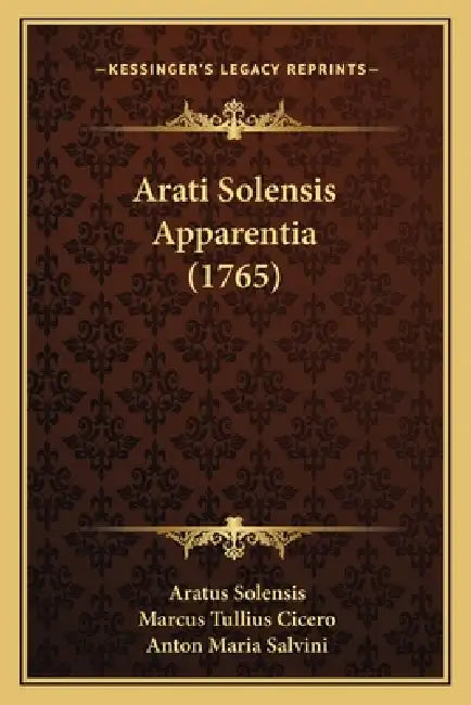 Arati Solensis Apparentia (1765) by Aratus Solensis, Marcus Tullius Cicero, Anton Maria Salvini