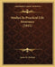 Studies In Practical Life Insurance (1911) by James M. Hudnut