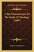 A Brief Introduction To The Study Of Theology (1889) by Robert Verrell Foster