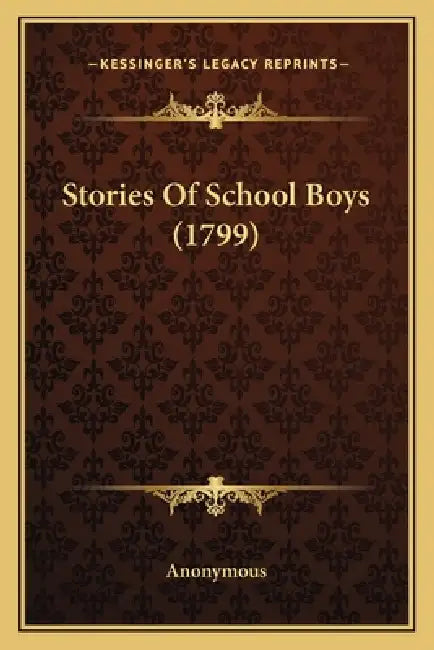 Stories Of School Boys (1799) by Anonymous