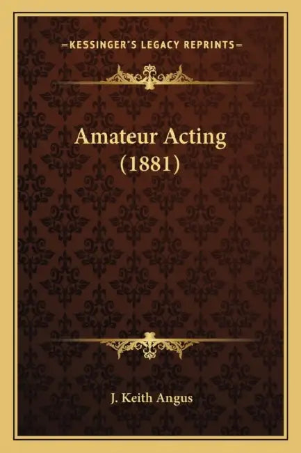 Amateur Acting (1881) by J. Keith Angus