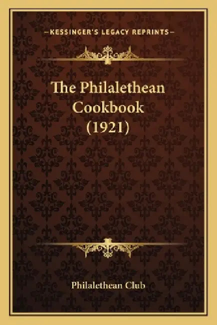 The Philalethean Cookbook (1921) by Philalethean Club