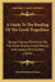 A Guide To The Reading Of The Greek Tragedians: Being A Series Of Articles On The Greek Drama, Greek Metres, And Canons Of Criticism (1836) by John Richardson Major