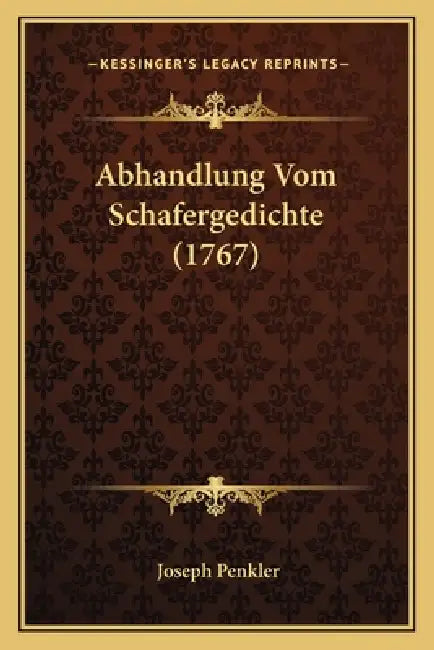 Abhandlung Vom Schafergedichte (1767) by Joseph Penkler