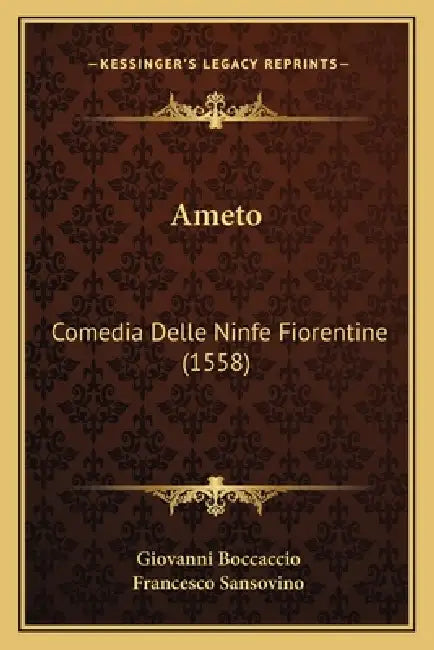Ameto: Comedia Delle Ninfe Fiorentine (1558) by Giovanni Boccaccio, Francesco Sansovino