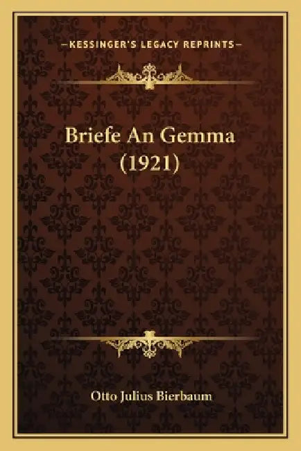 Briefe An Gemma (1921) by Otto Julius Bierbaum