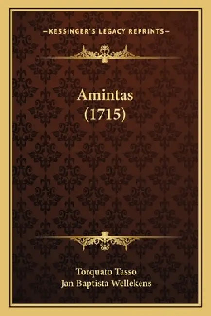 Amintas (1715) by Torquato Tasso, Jan Baptista Wellekens