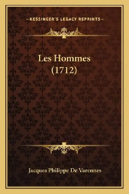 Les Hommes (1712) by Jacques Philippe De Varennes
