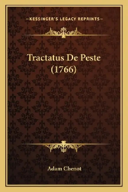Tractatus De Peste (1766) by Adam Chenot