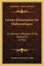 Lecons Elementaires De Mathematiques: Ou Elemens D'Algebre Et De Geometrie (1756) by Nicolas Louis De La Caille