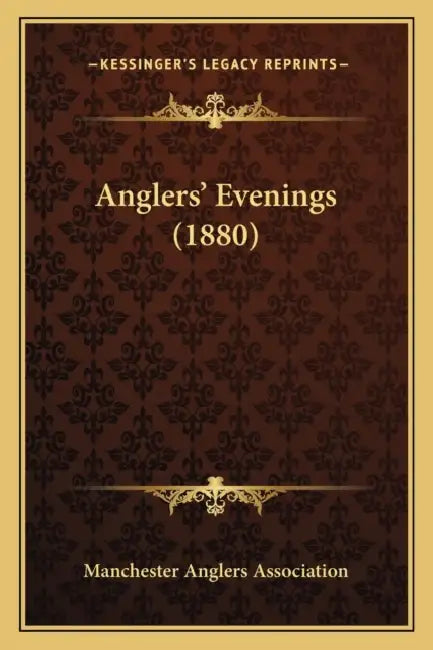 Anglers' Evenings (1880) by Manchester Anglers Association
