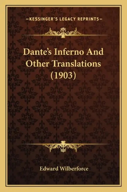 Dante's Inferno And Other Translations (1903) by Edward Wilberforce