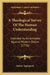 A Theological Survey Of The Human Understanding: Intended As An Antidote Against Modern Deism (1776) by Robert Applegarth