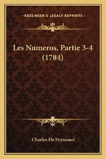 Les Numeros, Partie 3-4 (1784) by Claude Charles De Peysonnel