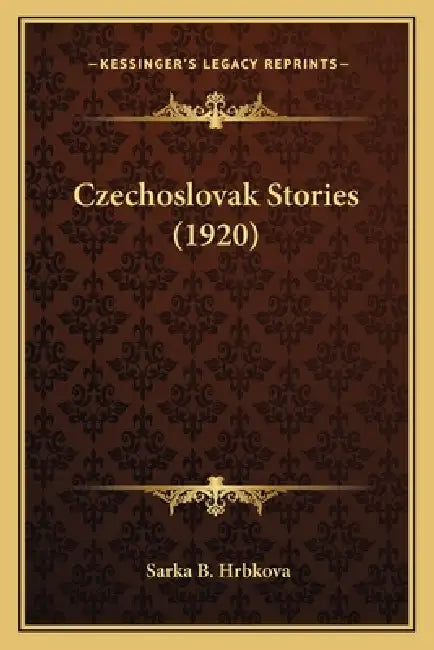 Czechoslovak Stories (1920) by Sarka B. Hrbkova