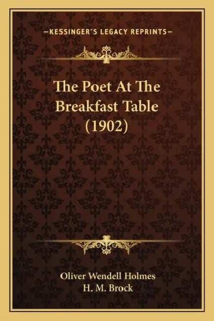 The Poet At The Breakfast Table (1902) by Oliver Wendell Holmes, H. M. Brock