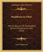 Buddhism In Tibet: With An Account Of The Buddhist Systems Preceding In India (1863) by Emil Schlagintweit
