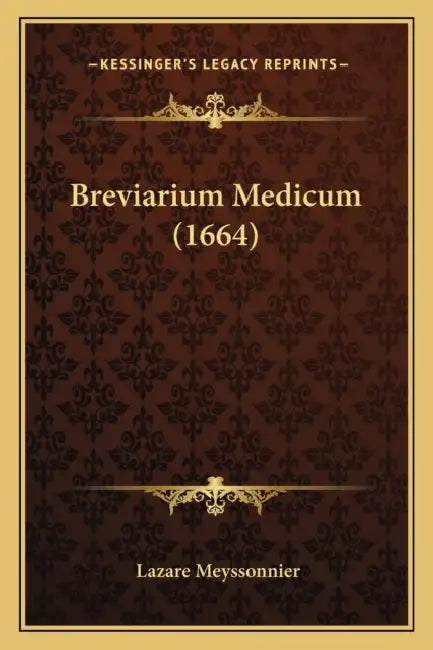 Breviarium Medicum (1664) by Lazare Meyssonnier