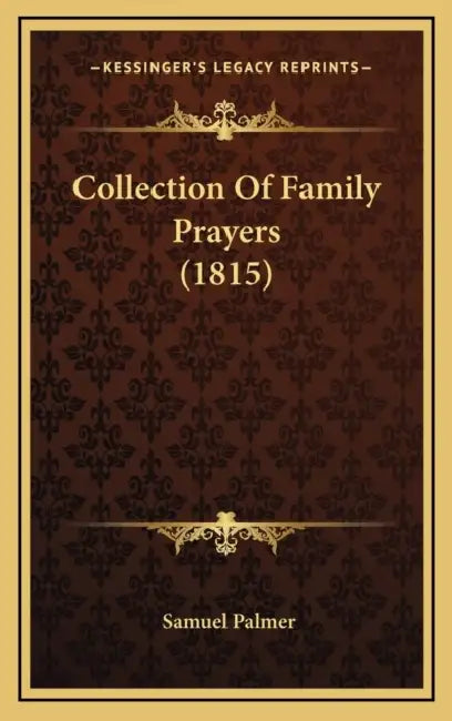 Collection Of Family Prayers (1815) by Samuel Palmer