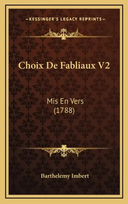 Choix De Fabliaux V2: Mis En Vers (1788) by Barthelemy Imbert