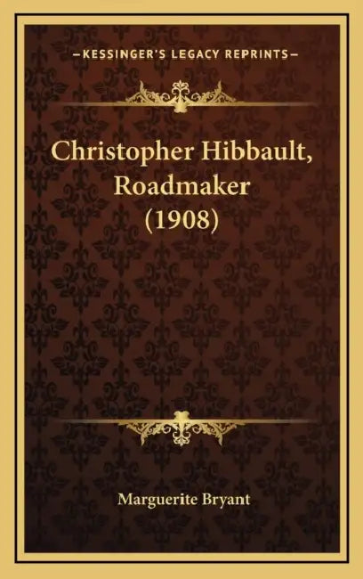 Christopher Hibbault, Roadmaker (1908) by Marguerite Bryant