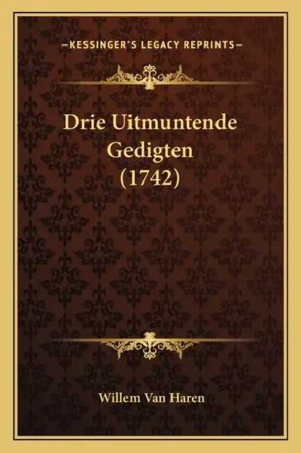 Drie Uitmuntende Gedigten (1742) by Willem Van Haren
