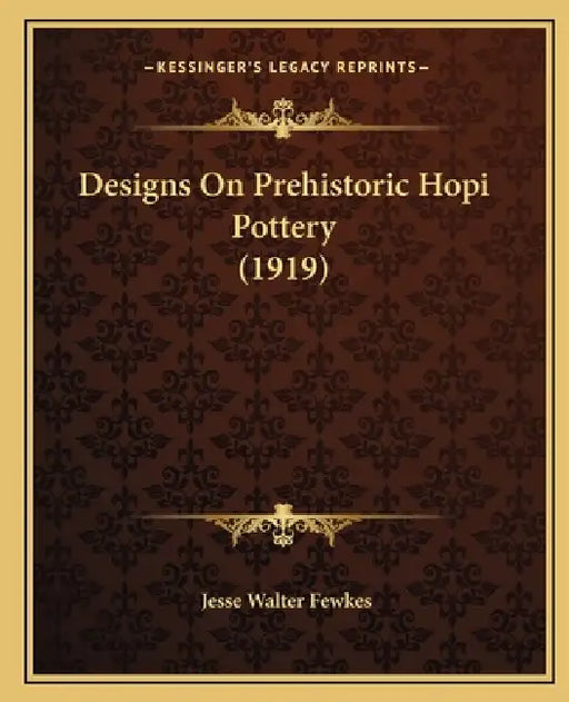 Designs On Prehistoric Hopi Pottery (1919) by Jesse Walter Fewkes
