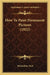 How To Paint Permanent Pictures (1922) by Maximilian Toch