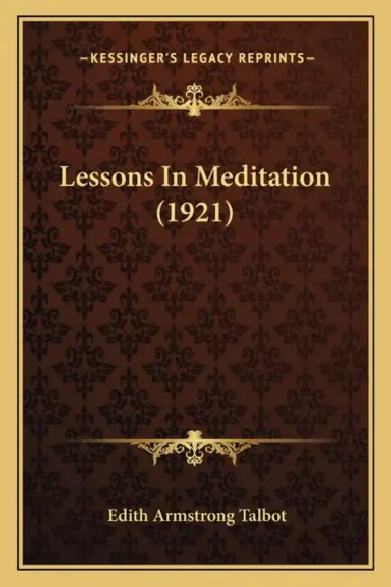 Lessons In Meditation (1921) by Edith Armstrong Talbot