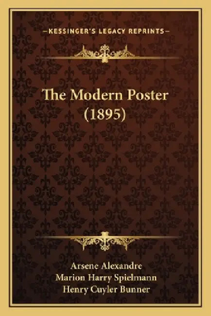The Modern Poster (1895) by Arsene Alexandre, Marion Harry Spielmann, Henry Cuyler Bunner