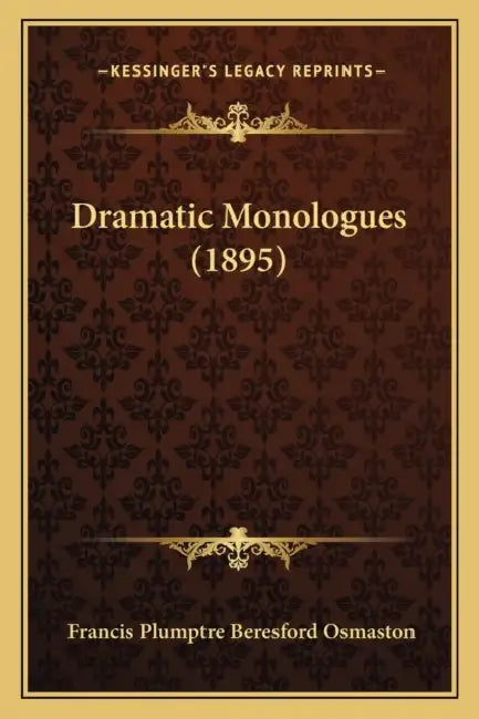 Dramatic Monologues (1895) by Francis Plumptre Beresford Osmaston