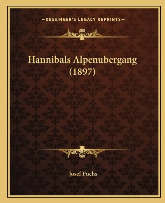 Hannibals Alpenubergang (1897) by Josef Fuchs