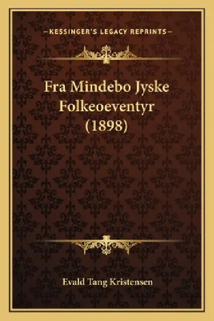 Fra Mindebo Jyske Folkeoeventyr (1898) by Evald Tang Kristensen