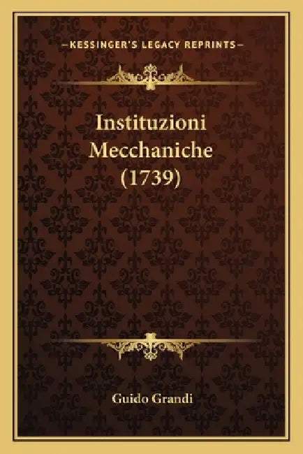 Instituzioni Mecchaniche (1739) by Guido Grandi