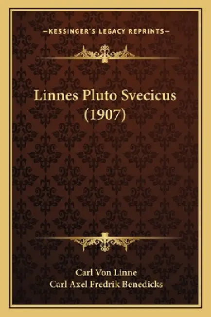 Linnes Pluto Svecicus (1907) by Carl Von Linne, Carl Axel Fredrik Benedicks