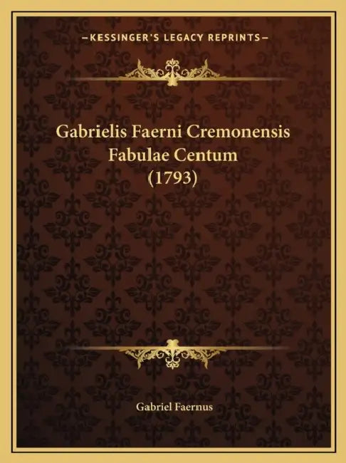 Gabrielis Faerni Cremonensis Fabulae Centum (1793) by Gabriel Faernus