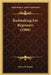 Rodmaking For Beginners (1908) by Perry D. Frazer