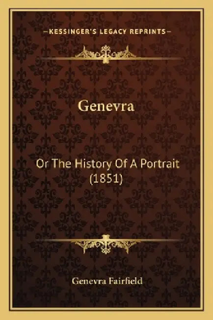 Genevra: Or The History Of A Portrait (1851) by Genevra Fairfield