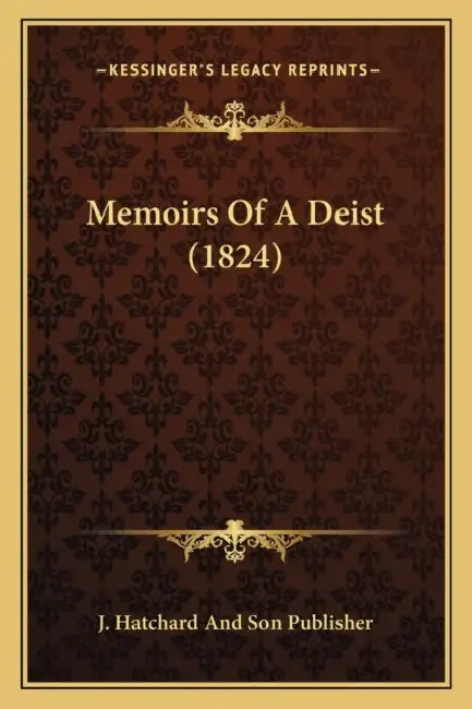 Memoirs Of A Deist (1824) by J Hatchard and Son Publisher