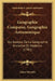 Geographie Comparee, Geographie Astronomique: Ou Analyse De La Geographie Ancienne Et Moderne (1781) by Edme Mentelle