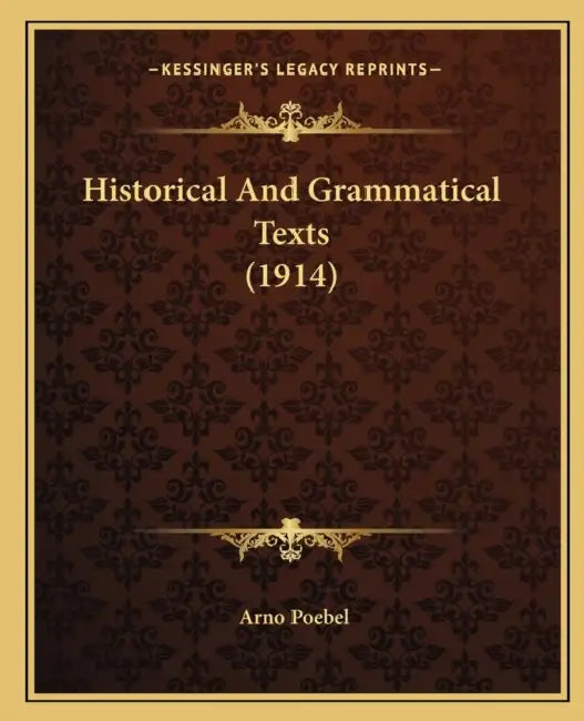 Historical And Grammatical Texts (1914) by Arno Poebel
