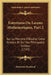 Entretiens Ou Lecons Mathematiques, Part 2: Sur La Maniere D'Etudier Cette Science, Et Sur Ses Principales Utilites (1743) by Benjamin Panchaud