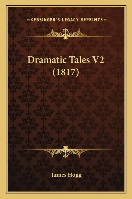 Dramatic Tales V2 (1817) by James Hogg
