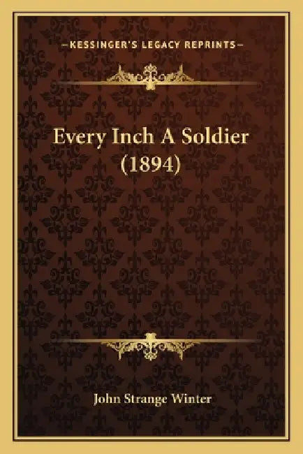Every Inch A Soldier (1894) by John Strange Winter